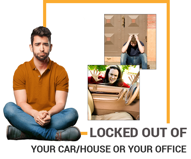 locked out of your car/house or your office